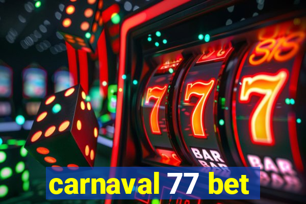 carnaval 77 bet